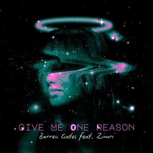 Give Me One Reason (feat. Zimri)
