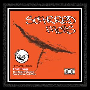 Scarred Fac3s (feat. Thre36ixty DaGen3ral) [Explicit]