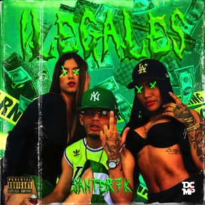 Ilegales (Explicit)