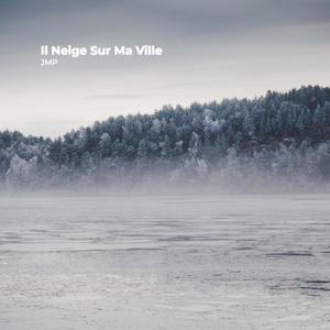 Il Neige Sur Ma Ville (Explicit)