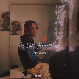 The Last Affirmation (Explicit)