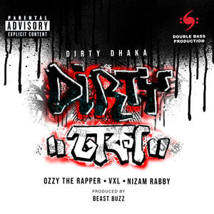Dirty Dhaka (feat. VXL & Nizam Rabby) (Explicit)