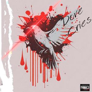 Dove Cries (Explicit)