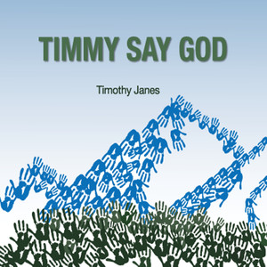 Timmy Say God (Explicit)