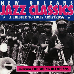 New Orleans Jazz Classics: A Tribute To Louis Armstrong