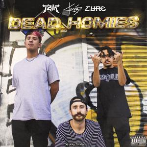 Dead Homies (feat. Euro & Izik Dub) [Explicit]