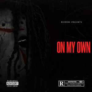 On My Own (Explicit)