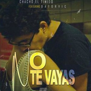 No Te Vayas (Explicit)