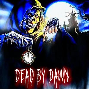 Dead By Dawn (Explicit)