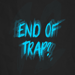 End of Trap? (Explicit)