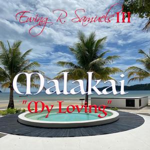 Ewing R. Samuels III - My Loving (feat. Malakai)