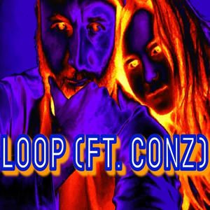 Loop (feat. Conz) (Explicit)