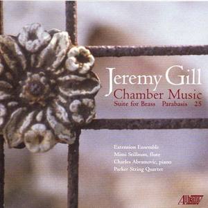 GILL, J.: Suite for Brass / Parabasis / 25 (Parker String Quartet)