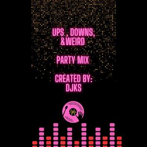 Ups, Down, & Weird Party Mix (feat. Sizzlin Sunny & Bama White)