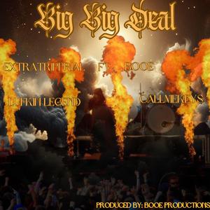 Big Big Deal (feat. CallMeKeys, Booe & Lufkin Legend) [Explicit]