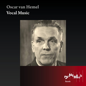 Oscar van Hemel: Vocal Music