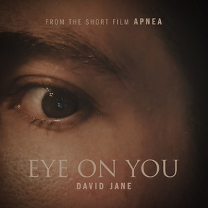 Eye on You (From the Short Film "Apnea")