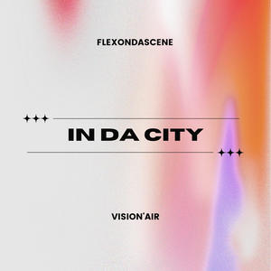 In Da City (feat. Vision'Air) (Explicit)