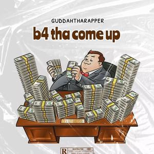 B4 tha come up (Explicit)