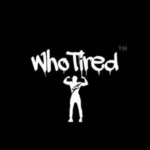 Who Tired (feat. Zone6vibes)