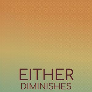 Either Diminishes