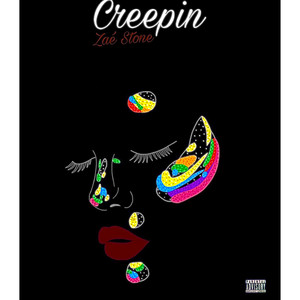 Creepin (Explicit)