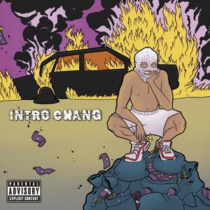 Intro Chang (Explicit)