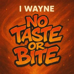 No Taste Or Bite (feat. Yard A Love)