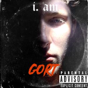 i. am. GORT. (Explicit)