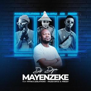 Mayenzeke (feat. Physics lejelathoko, Palesa entle & Priezzy)