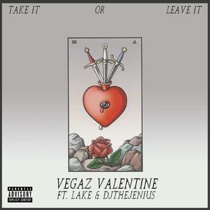 Take It Or Leave It (Explicit)