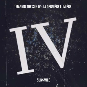 Man On The Sun IV : La Dernière Lumière