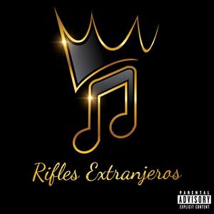 RIFLES EXTRANJEROS (feat. CDOBLETA) [Explicit]