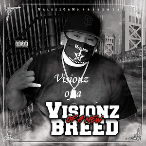 Visionz Of A New Breed (Explicit)
