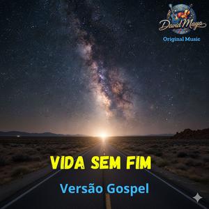 Vida sem fim (Versão Gospel)
