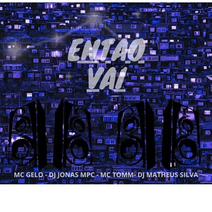 entao vai (Explicit)