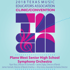 2018 Texas Music Educators Association (Tmea) : Plano West Senior High School Symphony Orchestra (Live)