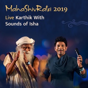 Mahashivratri 2019 Live Karthik with Sounds of Isha