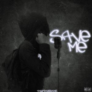 Save me (Explicit)