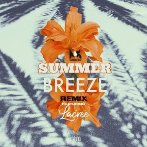 Summer Breeze (feat. Lacree) [Explicit]