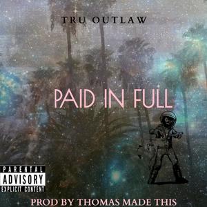 Paid In full (feat. Thomas Made This) (Explicit)