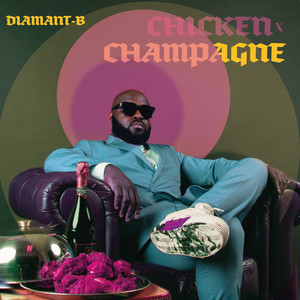 Chicken X Champagne