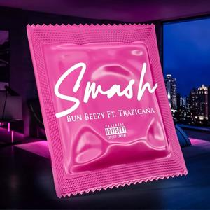 Smash (feat. Trapicana) [Explicit]