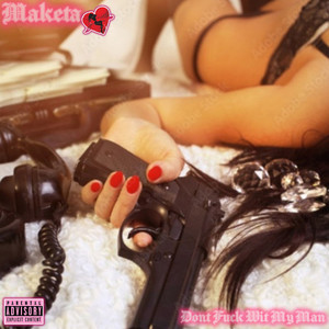 Don’t **** Wit My Man (Explicit)