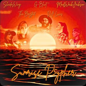 SUNRISE P5YPHER (feat. Tha Baztad, G-Blunt, MadWackJackson & DJ Lucis)