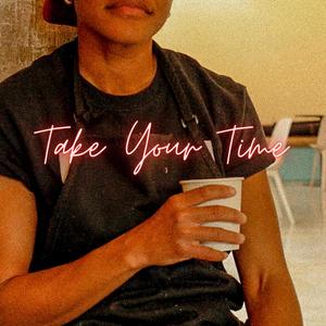 Take Your Time (feat. Shane Palko & Samuel Nobles)