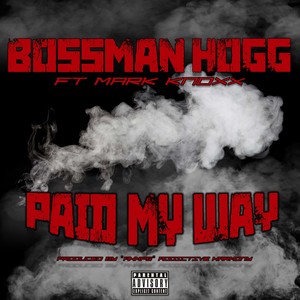 Paid My Way (feat. Mark Knoxx) [Explicit]