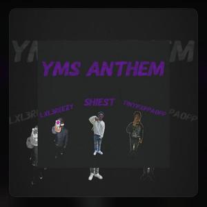 YMS anthem (feat. YMS shiest & Tinypxppaxpp) [Explicit]