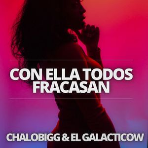 Con Ella Todos Fracasan (Explicit)