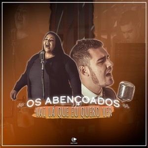 Vai Lá Que Eu Quero Ver